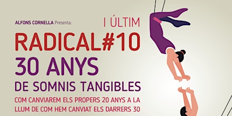 Imagen principal de Alfons Cornella presenta l'últim Radical#10: 30 ANYS DE SOMNIS TANGIBLES