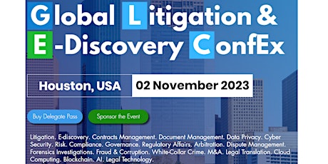 Immagine principale di Global Litigation & E-Discovery ConfEx, Houston, USA, 02 Nov 2023 