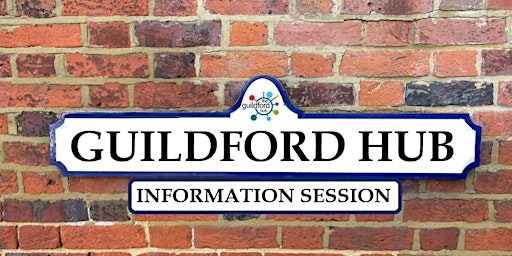 Guildford Hub Re-launch information session primary image