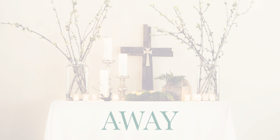 Away (Silent Retreat) 2019