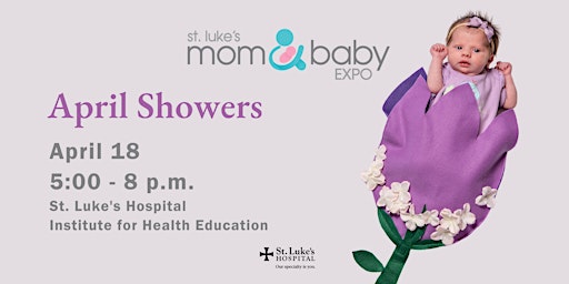 April Showers, St. Luke's Mom & Baby Expo