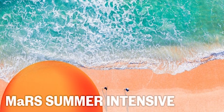 MaRS Summer Intensive: Make a splash with your new business