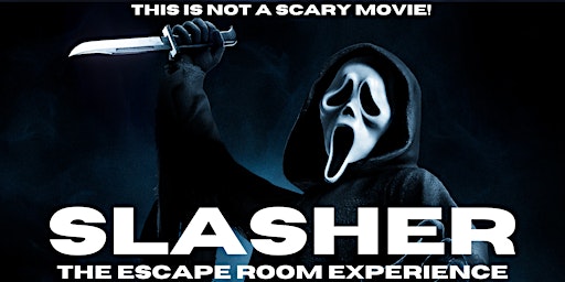 Slasher (This is not a scary movie) Escape Room Experience