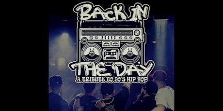 Back in the Day A Tribute to 90's Hip Hop!