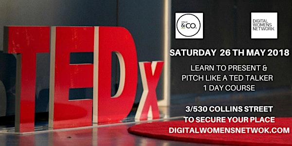 Pitch like a TED talker with Jon Yeo & Digital Womens Network,