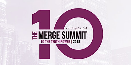 The Merge Summit - To The Tenth Power 2018 primary image