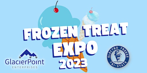 GlacierPoint & Electro Freeze's Frozen Treat Expo