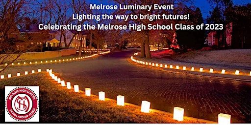 Melrose Luminary Event,  Celebrating the Melrose High School Class of 2023!