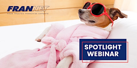 Hauptbild für WEBINAR: Franchise Spotlight Pet Care Services In HIGH DEMAND