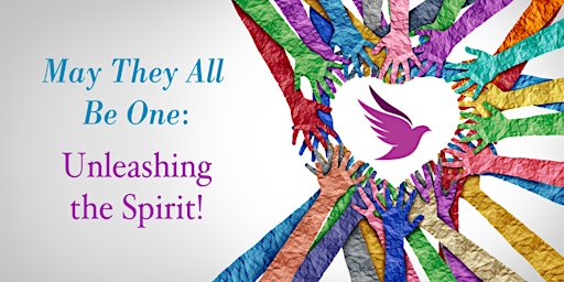 Annual Spring Meeting:   May they all be one: Unleashing the Spirit primary image