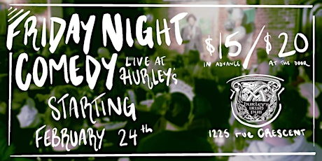 FRIDAY NIGHT COMEDY  LIVE AT HURLEY'S