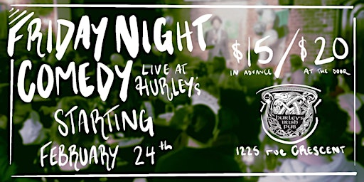 FRIDAY NIGHT COMEDY  LIVE AT HURLEY'S