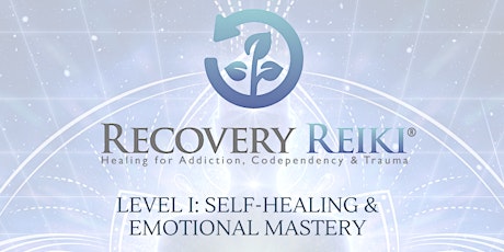 Recovery Reiki® Level I Training