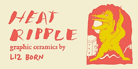 Zine Release & Pie Party - HEAT RIPPLE: Graphic Ceramics by Liz Born