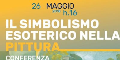 Il simbolismo esoterico nella pittura Il simbolismo esoterico nella pittura