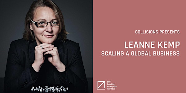 Collisions | Scaling a global business with Leanne Kemp