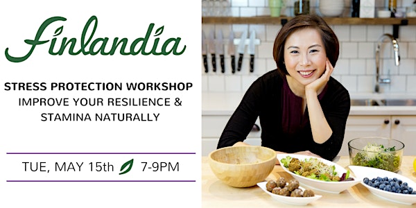 Stress Protection Workshop: Improve Your Resilience & Stamina Naturally