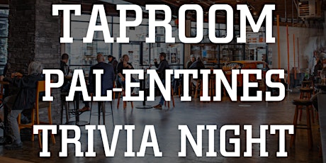 Pal-entine's Day Trivia at Steamworks Taproom primary image