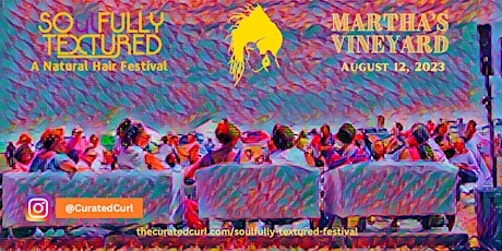 2nd Annual SOulFully Textured, A Natural Hair Festival Martha's Vineyard