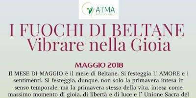 I FUOCHI DI BELTANE Vibrare nella gioia con Angelo Formicola I FUOCHI DI BELTANE Vibrare nella gioia con Angelo Formicola