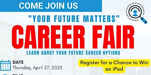 "Your Future Matters" Career Fair
