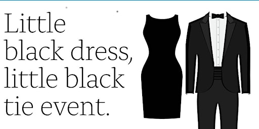 Little Black Dress/Tie Event - Wednesday, March 29th - 5:30PM CST
