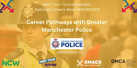 Career Pathways with Greater Manchester Police (#NCW2023 - MYF) primary image