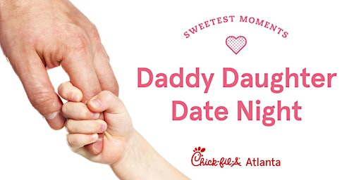 Daddy Daughter Date Night: Chick-fil-A Sprayberry 2023