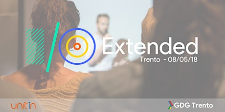 Google I/O Extended 2018 - Trento
