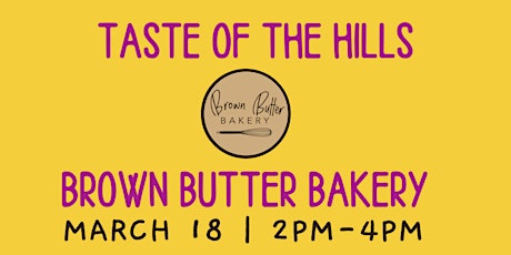 Taste of The Hills with Brown Butter Bakery! primary image