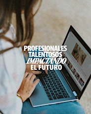 Profesionales Talentosos: Impactando el Futuro