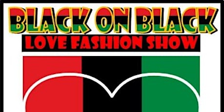 Black On Black Love Fashion Show