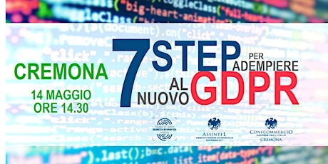 Immagine principale di 7 step per adempiere al nuovo regolamento sui dati personali (GDPR) - workshop 