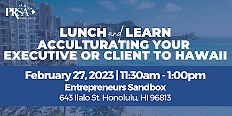 Imagen principal de Lunch & Learn: Acculturating Your Executive or Client to Hawaii