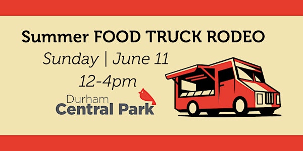 Summer Food Truck Rodeo at Durham Central Park!