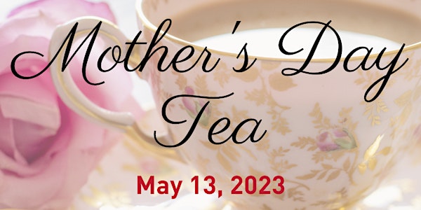 Mother's Day Tea at the Junior League of Bakersfield