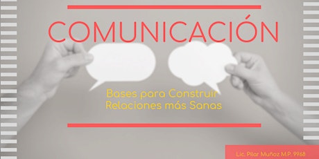 Imagen principal de COMUNICACIÓN: BASES PARA CONSTRUIR RELACIONES MÁS SANAS