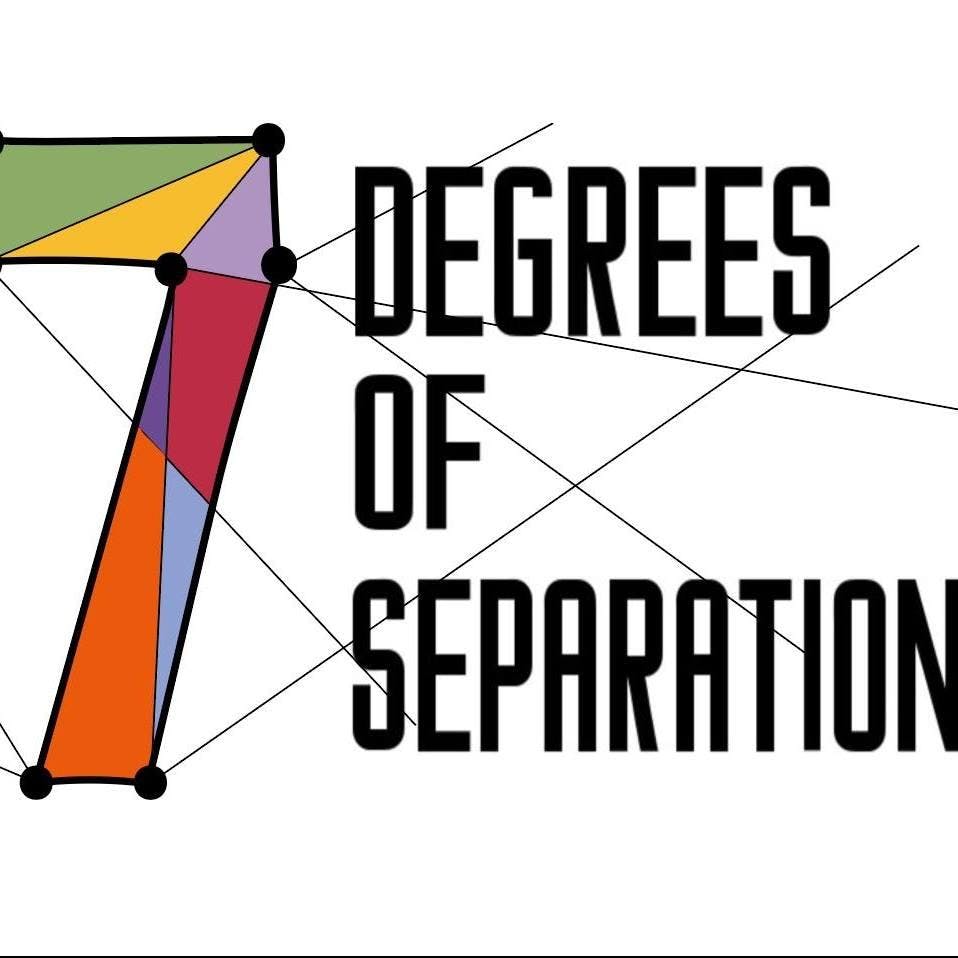 7 Degrees Of Seperation 7 Degrees Of Seperation