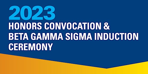 Honors Convocation and Beta Gamma Sigma Induction Ceremony 2023