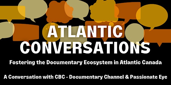 A Conversation with CBC-  Documentary Channel &  Passionate Eye