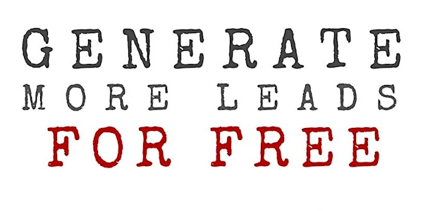 Generate More Leads For FREE! with Michael Tritthart