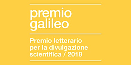 Immagine principale di PREMIO GALILEO 2018 | Sei donne che hanno cambiato il mondo 