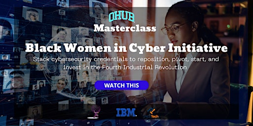 Primaire afbeelding van Black Women in Cybersecurity Initiative