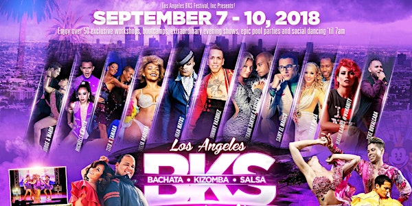 The 5th Annual Los Angeles BKS Festival - September 07 - 10, 2018