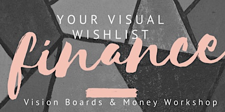 Finance Vision Boards: Goals & Plans for the Future  primary image