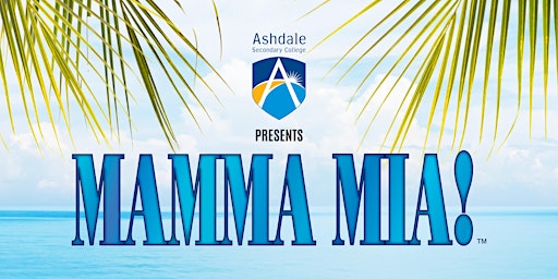 Ashdale Secondary College presents Mamma Mia! | 29 June primary image