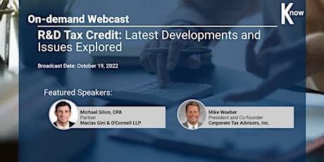 Recorded Webcast: R&D Tax Credit: Latest Developments and Issues Explored