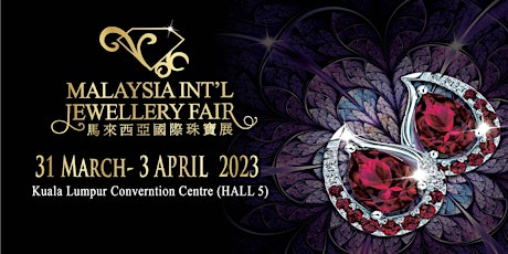 Malaysia International Jewellery Fair (MIJF) 2023