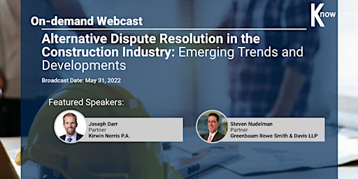 Recorded Webcast: Alternative Dispute Resolution in Construction Industry primary image