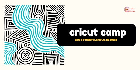 Cricut Camp | July 11 - 14 | 1pm to 3pm
